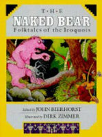 The Naked Bear: Folktales of the Iroquois