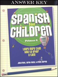 Spanish  for Children Primer A Answer Key