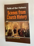 Faith of Our Fathers: Scenes from Church History