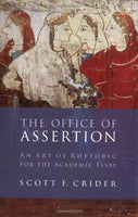 The Office of Assertion: Art of Rhetoric for Academic Essay