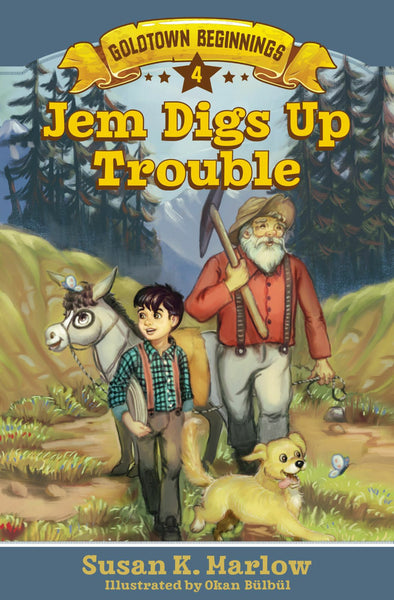 Jem Digs Up Trouble #4 Goldtown Beginnings