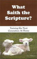 What Saith the Scriptures