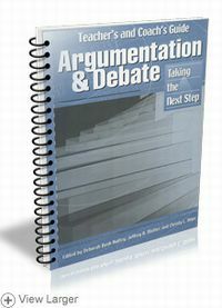 Argumentation & Depate Taking the Next step Textbook & Teacher's and Coach's Gui