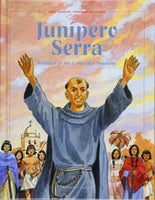 Junipero Serra: Founder of the California Missions