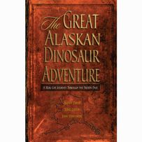 The Great Alaskan Dinosaur Adventure