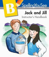 Spelling You See: B Jack & Jill Instructor's Handbook