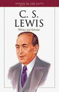 C.S. Lewis: Author of Mere Christianity