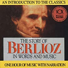 The Story of Berlioz in Words and Music CD