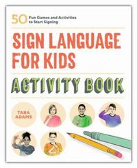 Sign Language for Kids Activity Book