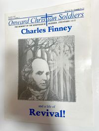 Onward Christian Soldiers: Charles Finney and a Life of Revival!