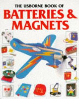 The Usborne Book of Batteries & Magnets