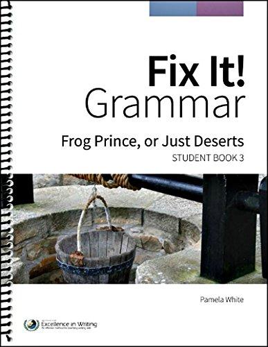Fix-It! Frog Prince, or Just Deserts Student Book 3
