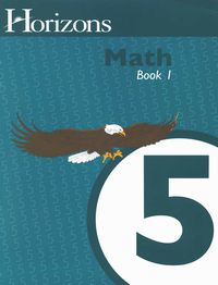 Horizons Math 5: Book 1