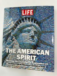 Life The American Spirit Meeting the Challenge of September 11