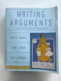 Writing Arguments: A Rhetoric with Readings