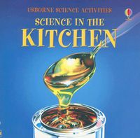 Usborne Science Activities: Science in the Kitchen