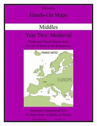 BiblioPlan Hands-On Maps for Middles Year  Two:Medieval