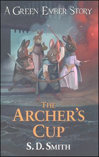 The Archer's Cup: Green Ember Archer Book III