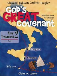 God's Great Covenant New Testament 2: Acts