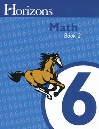 Horizons Math 6 Book 2