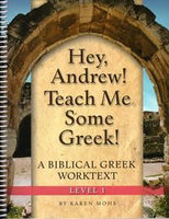 Hey, Andrew!  Teach Me Some Greek:1 Worktext
