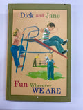 Dick and Jane: Fun Wherever We Are