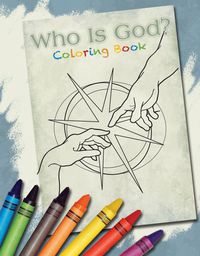 Who is God? Coloring Book