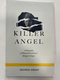 Killer Angel: A Biography of Planned Parenthood's Margaret Sanger