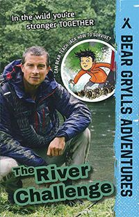 Bear Grylls Adventures: The River Challenge