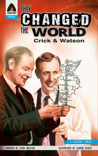 Graphic Novels They Changed the World Crick & Watson