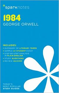 Spark Notes: 1984 by George Orwell