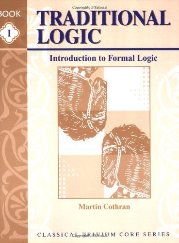 Traditional Logic I Text and Workbook