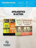 Apologetics in Action Teacher Guide 9-12