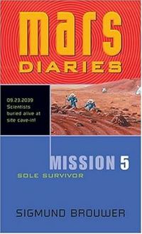 Mars Diaries: Sole Survivor; Mission 5