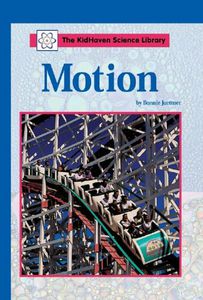 The KidHaven Science Library: Motion