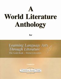A World Literature Anthology for LLATL The Gold Book-World Literature