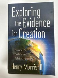 Exploring the Evidence for Creation