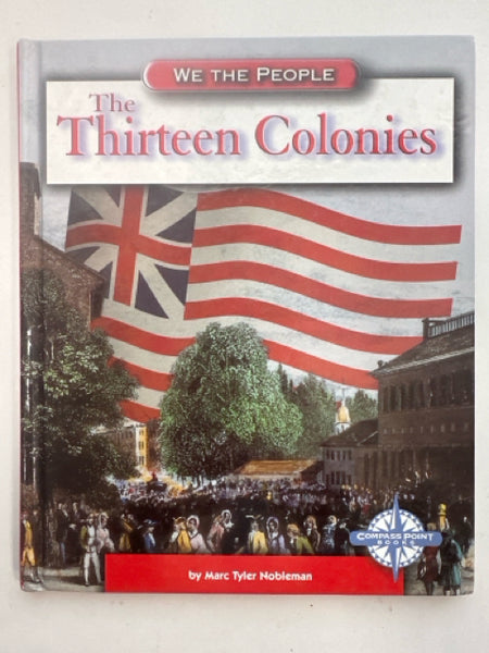 We the People: The Thirteen Colonies