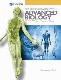 Exploring Creation with Advanced Biolgy: The Human Body Textbook