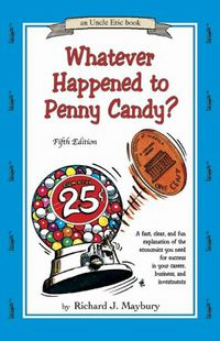 Whatever Happened to Penny Candy? 5th Edition