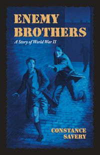 Enemy Brothers: A Story of World War II