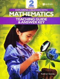 Exploring Creation with Mathematics Level 2 Teaching Guide and Answer Key