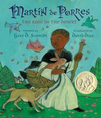 Martin de Porres: The Rose in the Desert