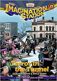 The Imagination Station: Terror in the Tunnel Book 23