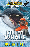 Killer Whale (Extreme Adventures Book 7)