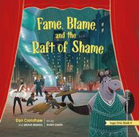 Fame, Blame, and the Raft of Shame: Saga One: Book 4