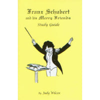 Franz Schubert and His Merry Friends Study Guide