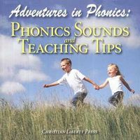 Adventures in Phonics: Phonics Sounds and Teaching Tips CD