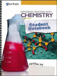 Exploring Creation with Chemistry 3rd Edition Sudent Notebook