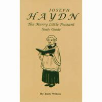 Joseph Haydn The Merry Little Peasant Study Guide